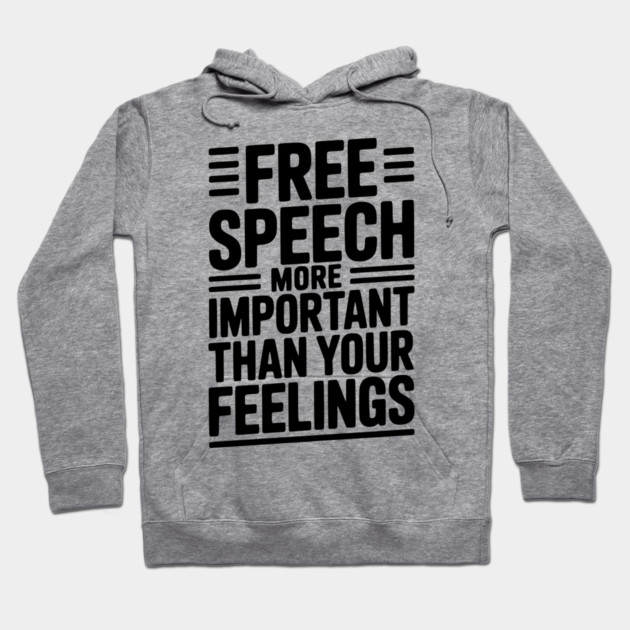 Free Speech is For Everyone Even People You Don’t Agree With Hoodie by Frank Ring
