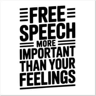 Free Speech is For Everyone Even People You Don’t Agree With Posters and Art