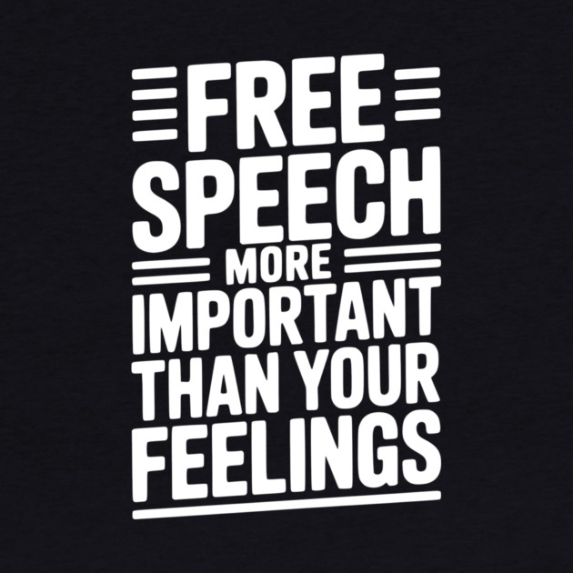 Free Speech More Important Than Feelings by Frank Ring