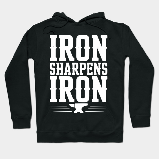 Iron Sharpens Iron Hoodie by Frank Ring