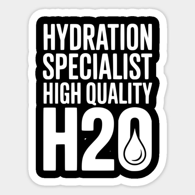 Hydration Specialist High Quality H2O Sticker by Frank Ring