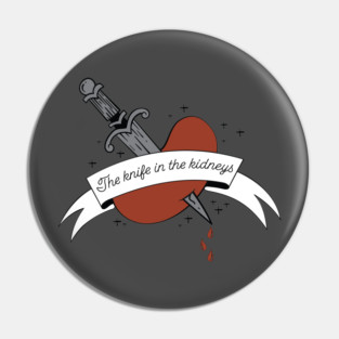 Knife in the Kidneys Pin