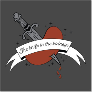 Knife in the Kidneys Posters and Art