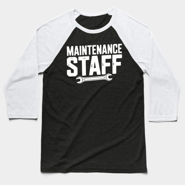 Maintenance Staff Baseball T-Shirt by Frank Ring