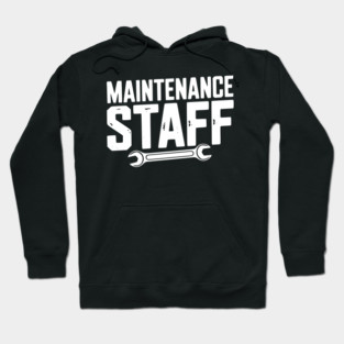 Maintenance Staff Hoodie