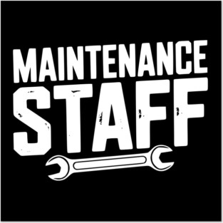 Maintenance Staff Posters and Art
