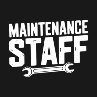 Maintenance Staff T-Shirt