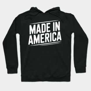 Made in America Hoodie