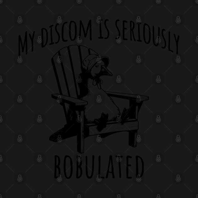 Funny My Discom Is Seriously Bobulated Goose Wordplay by Luxinda