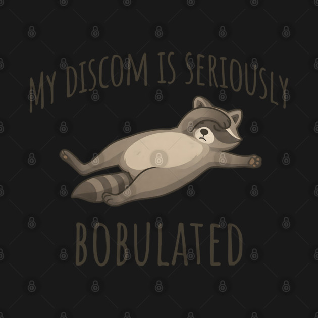 Funny My Discom Is Seriously Bobulated Raccoon Wordplay by Luxinda