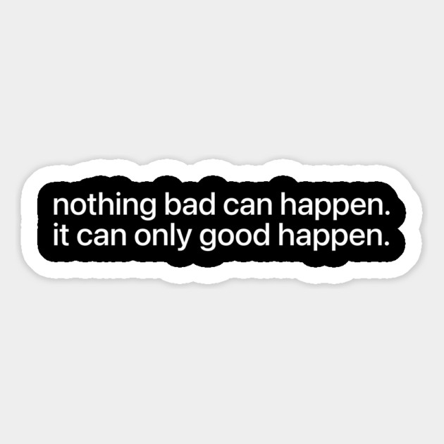 Nothing bad can happen it can only good happen - Trump Quote Viral Meme Magnet by ArtistTee ⭐⭐⭐⭐⭐