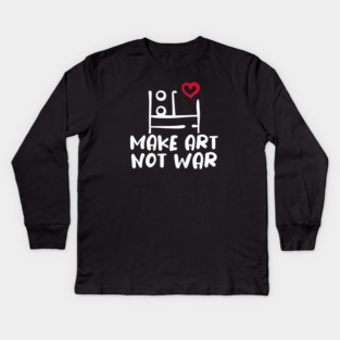 MAKE ART, NOT WAR Kids Long Sleeve T-Shirt