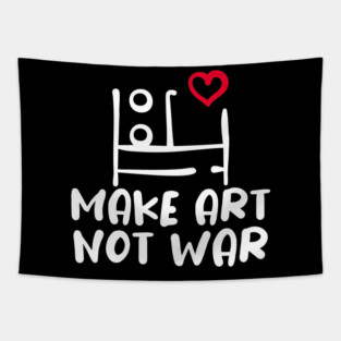 MAKE ART, NOT WAR Tapestry