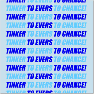 Tinker To Evers To Chance! Posters and Art