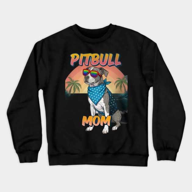 Pitbull Mom Beach Dog Lover - Summer Pitbull with Rainbow Sunglasses Crewneck Sweatshirt by IamActiveDog