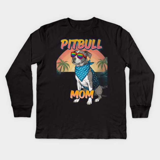 Pitbull Mom Beach Dog Lover - Summer Pitbull with Rainbow Sunglasses Kids Long Sleeve T-Shirt by IamActiveDog