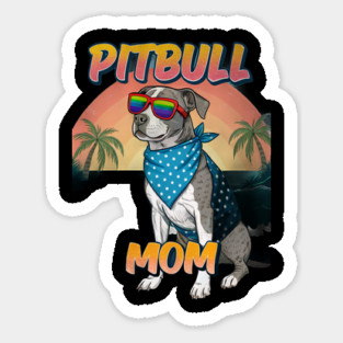 Pitbull Mom Beach Dog Lover - Summer Pitbull with Rainbow Sunglasses Magnet