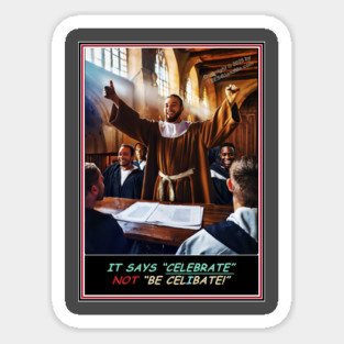 IT SAYS CELEBRATE! Magnet