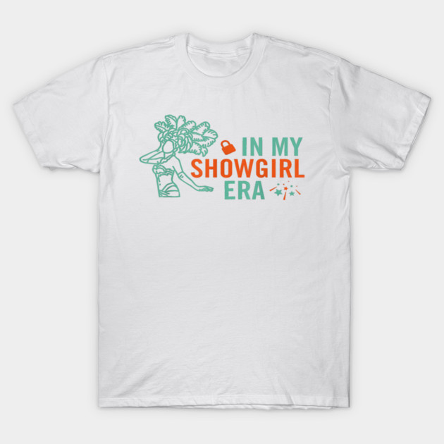 In My Show Girl Era T-Shirt - Lustiges Grafik-Shirt Mit Trend-Spruch