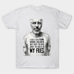 Epstein Files: Tylenol Panic T-Shirt