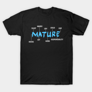 mature typography T-Shirt