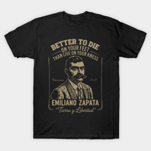 Zapata Motivational Quote T-Shirt