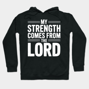 My Strength From The Lord Hoodie