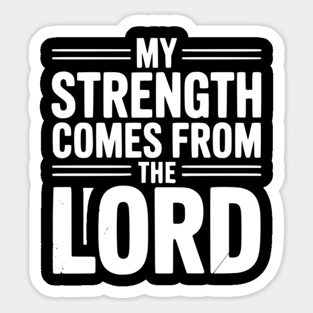 My Strength From The Lord Magnet by Frank Ring