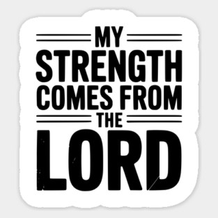 My Strength From The Lord Sticker