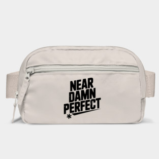 Near Damn Perfect Bag