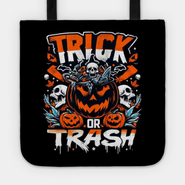 halloween trick or trash Tote by Graphic tees