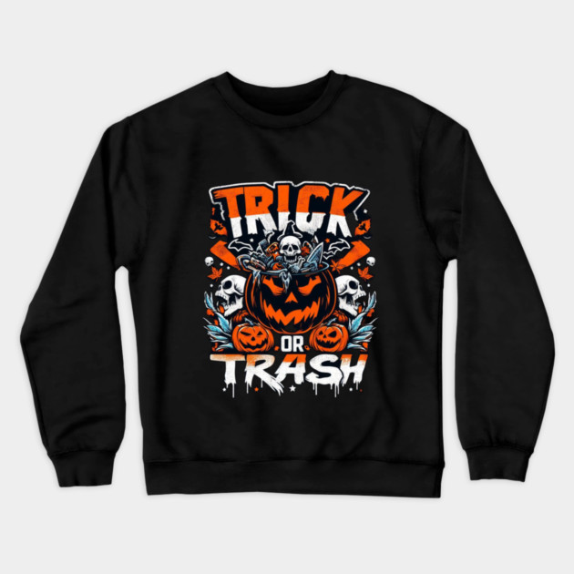 halloween trick or trash Crewneck Sweatshirt by Graphic tees
