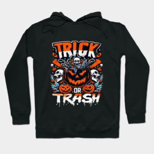 halloween trick or trash Hoodie