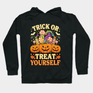 Trick or treat your self Hoodie