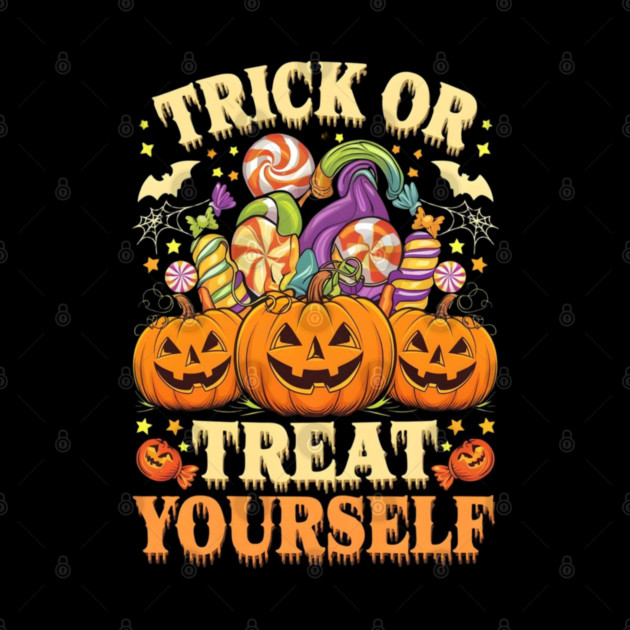 Trick or treat your self by Graphic tees