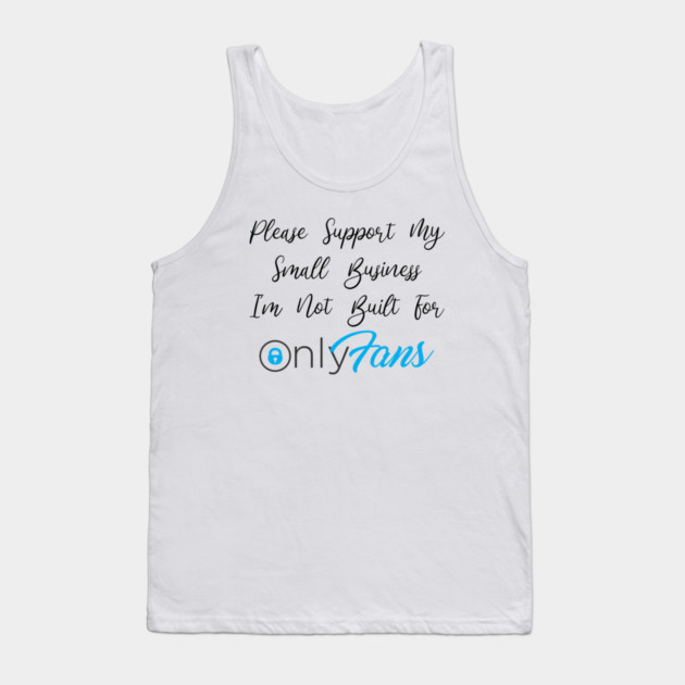 Not Built For OnlyFans Tank Top by Litehouse Tees