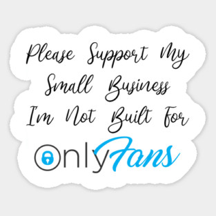 Not Built For OnlyFans Sticker