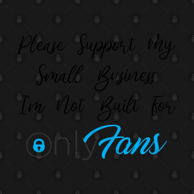 Not Built For OnlyFans by Litehouse Tees