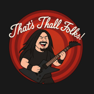 THAT'S THALL FOLKS! T-Shirt