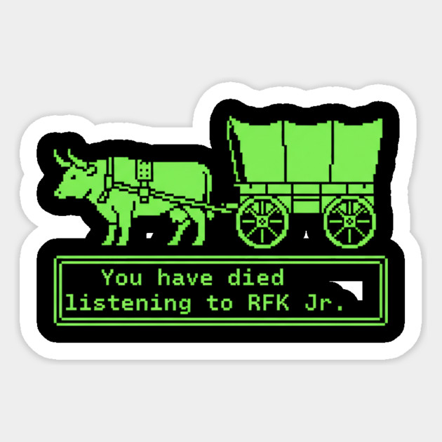 You-Have-Died-from-Listening-to-RFK-Jr Sticker by ArtistTee ⭐⭐⭐⭐⭐