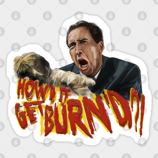 Wicker Man: How'd it get BURN'D?! Sticker by 51Deesigns
