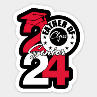 Father Of Class Of 2024 Senior 2024 Graduation 2024 Magnet