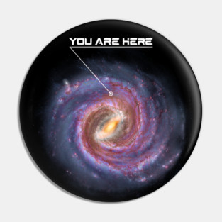 You Are Here - Astronomy Milky Way Solar System Galaxy Space Pin