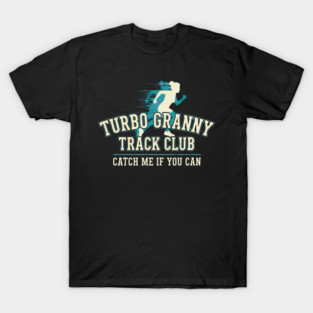 SEP-370 Fast Grandma Track Club Funny Running Meme Tee T-Shirt
