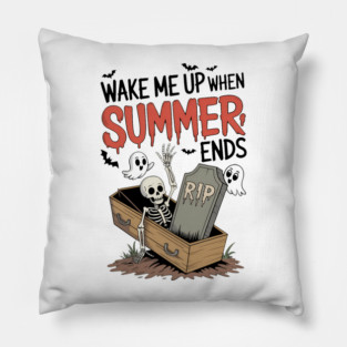 Wake Me Up When Summer Ends Halloween Vibes Pillow