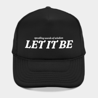 Speaking words of wisdom - Let it be Hat
