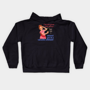 I'm Not Great With Advice But Can I Interest You Quote Kids Hoodie