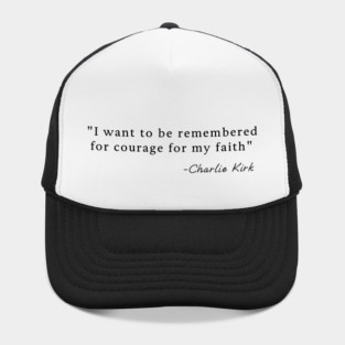 Charlie Kirk Quote Hat