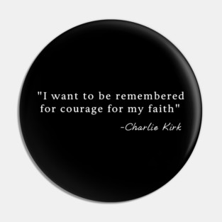 Charlie Kirk Quote Pin