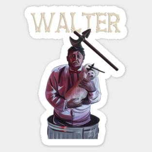 The Burbs: Walter is Trashed Sticker
